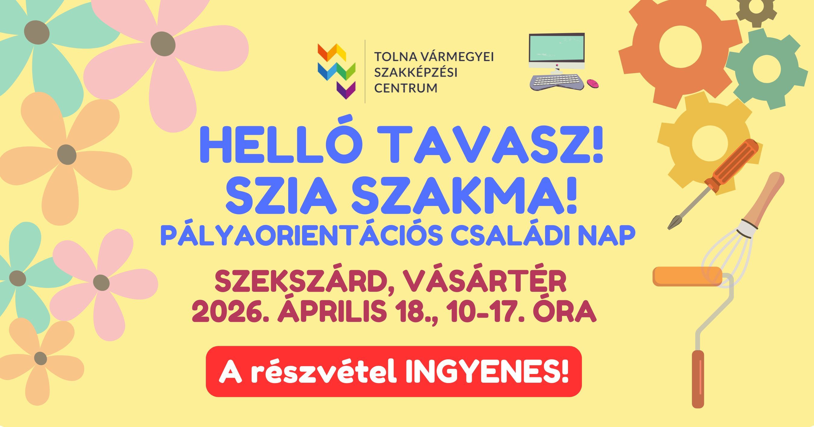 Helló tavasz! Szia szakma! – Pályaorientációs családi nap 2026